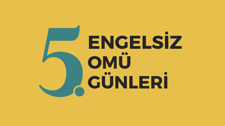 5. Engelsiz OMÜ Günleri Etkinliğindeydik
