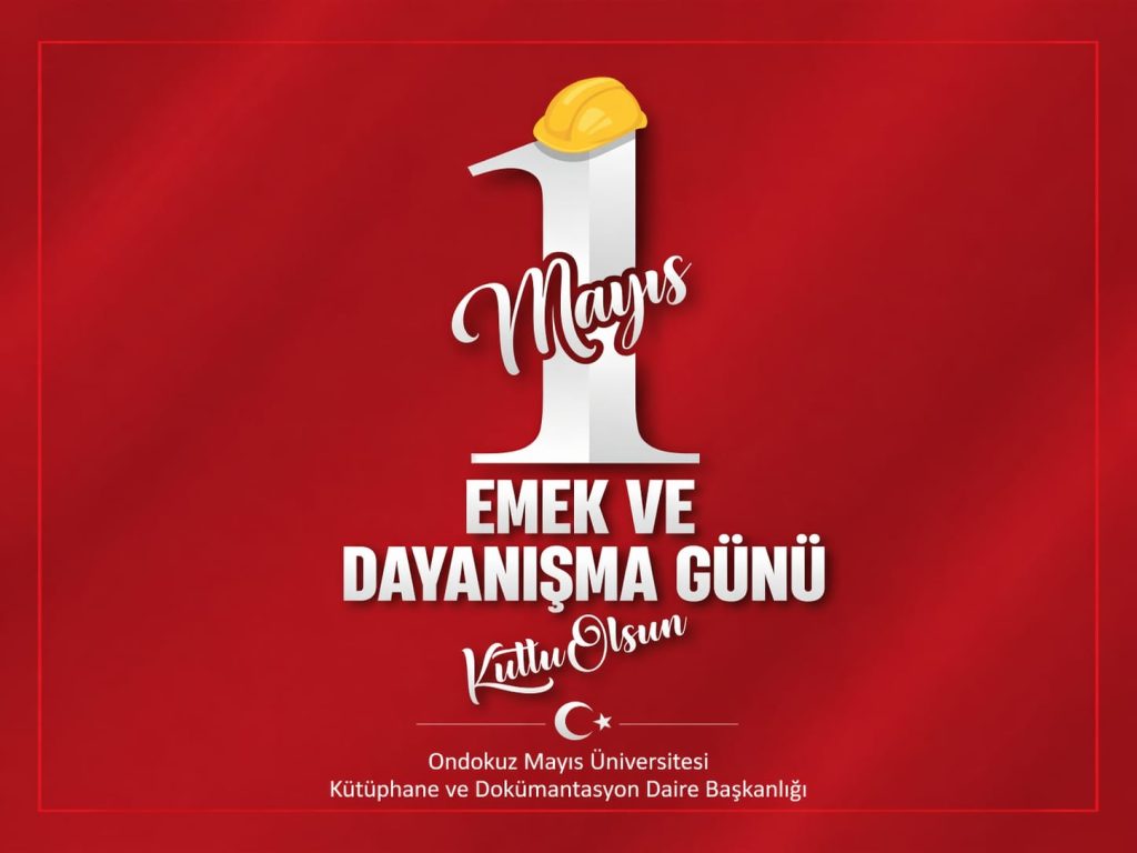 1 Mayıs Emek ve Dayanışma Günü Kutlu Olsun