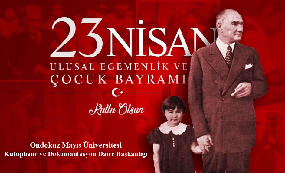 23 Nisan Ulusal Egemenlik ve Çocuk Bayramımız Kutlu Olsun